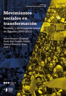 Movimientos sociales en transformación "Protesta y movilización social en España (2000-2022)"
