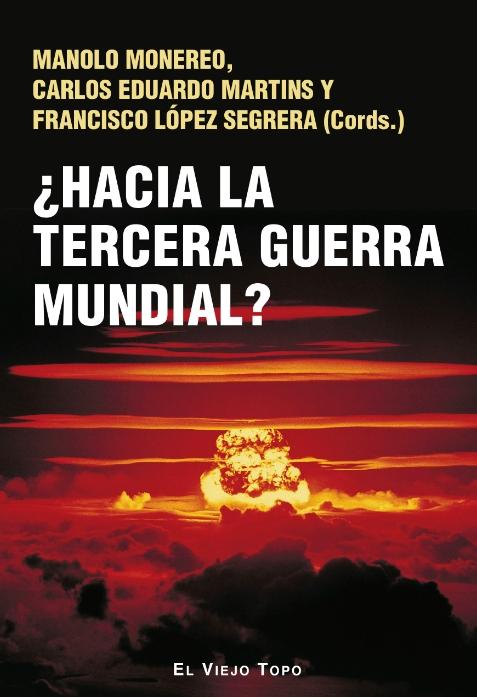 ¿Hacia la Tercera Guerra Mundial?