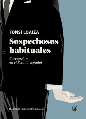 Sospechosos habituales "Corrupción en el Estado español"