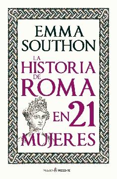 La historia de Roma en 21 mujeres