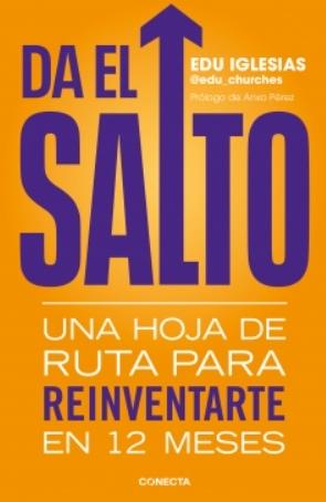 Da el salto "Una hoja de ruta para reinventarte en 12 meses"