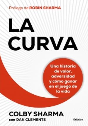 La curva "Una historia de valor, de adversidad y de cómo ganar en el juego de la vida"