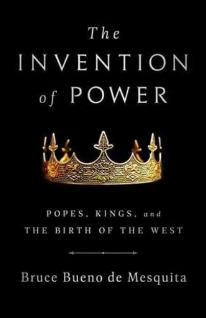 The Invention of Power "Popes, Kings, and the Birth of the West"