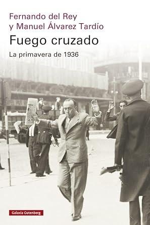 Fuego cruzado "La primavera de 1936"