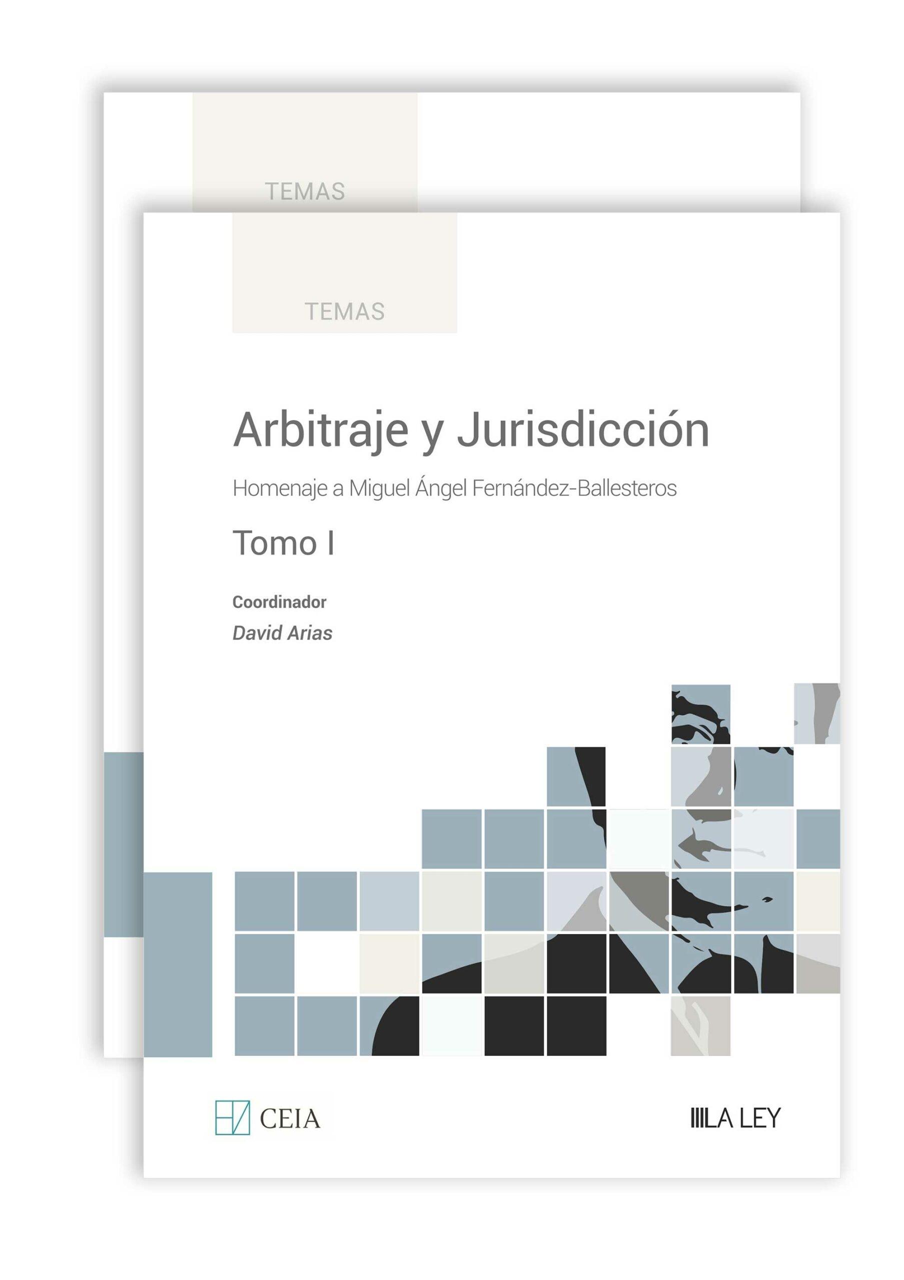 Arbitraje y jurisdicción 2 Tomos "Homenaje a Miguel Ángel Fernández-Ballesteros"