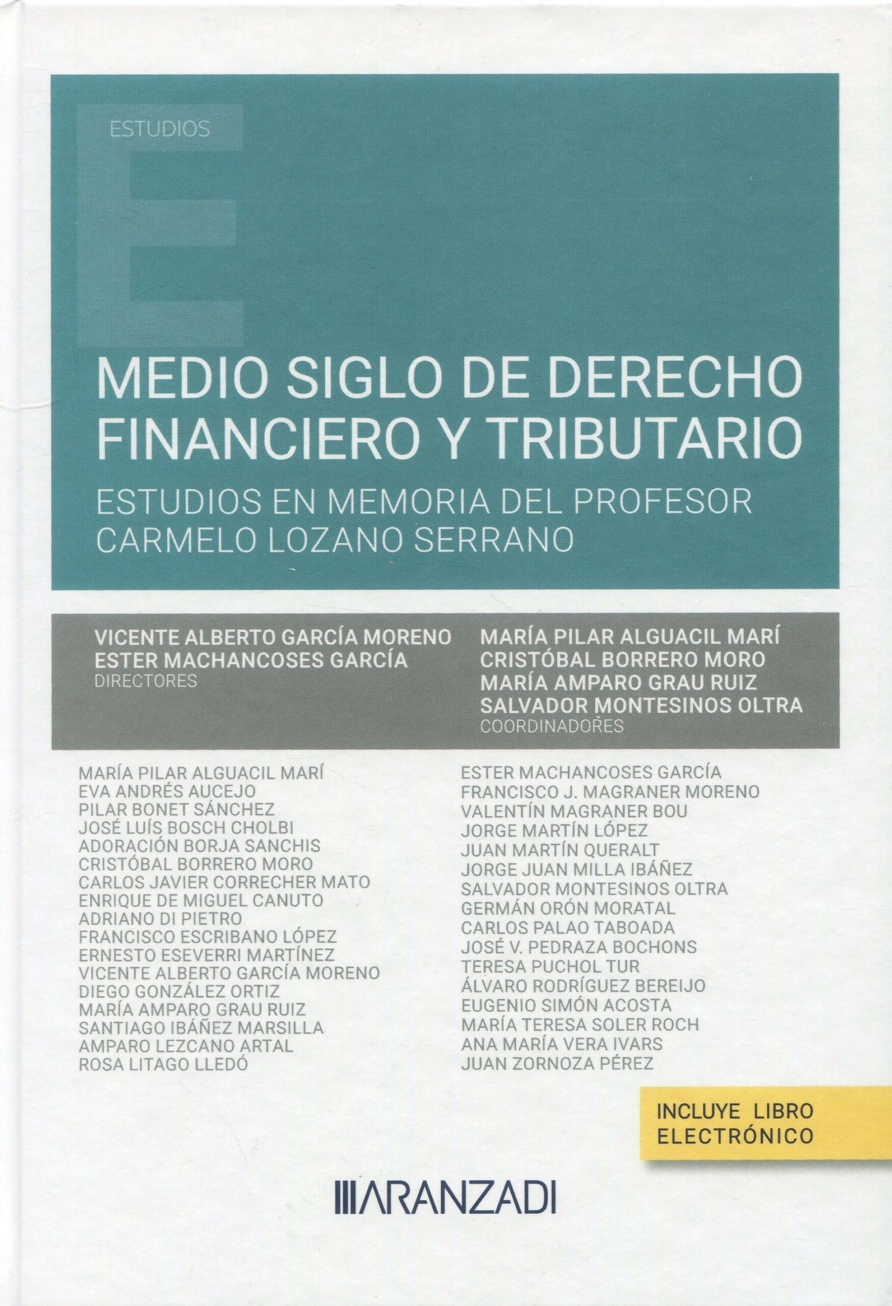 Medio siglo de derecho financiero y tributario "Estudio en memoria del profesor Carmelo Lozano Serrano"