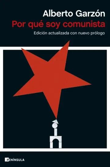 Por qué soy comunista "Edición actualizada con nuevo prólogo"