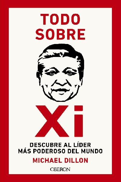 Todo sobre Xi. Descubre al lider más poderoso del mundo