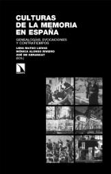 Culturas de la memoria en España "Genealogías, evocaciones y contratiempos"
