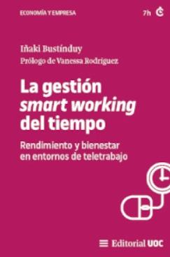 La gestión smart working del tiempo "Rendimientos y bienestar en entornos de teletrabajo"