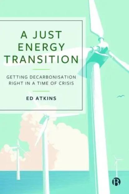 A Just Energy Transition "Getting Decarbonisation Right in a Time of Crisis"