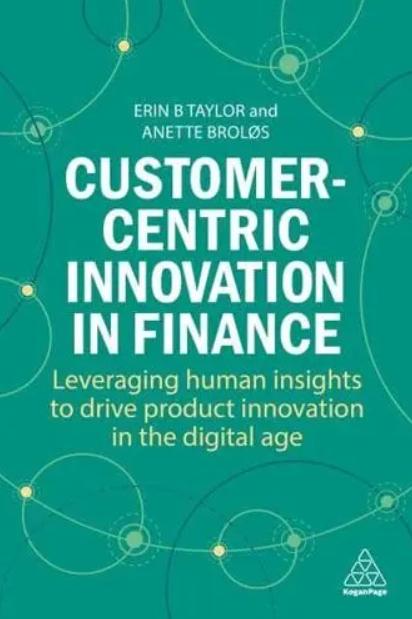 Customer-Centric Innovation in Finance "Leveraging Human Insights to Drive Product Innovation in the Digital Age"