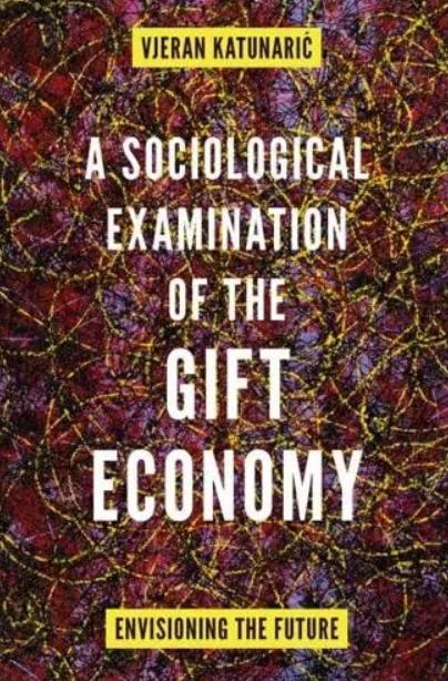 A Sociological Examination of the Gift Economy "Envisioning the Future"
