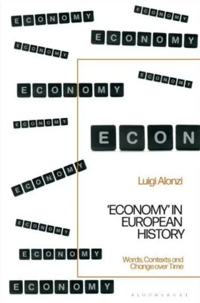 'Economy' in European History "Words, Contexts and Change Over Time"