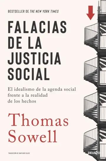 Falacias de la justicia social "El idealismo de la agenda social frente a la realidad de los hechos"