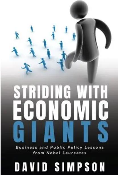 Striding With Economic Giants "Business and Public Policy Lessons from Nobel Laureates"