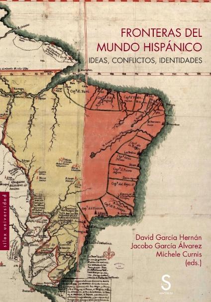 Fronteras del mundo hispánico "Ideas, conflictos e identidades"
