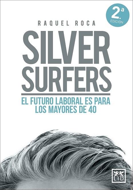 Silver Surfers "El futuro laboral es para los mayores de 40"