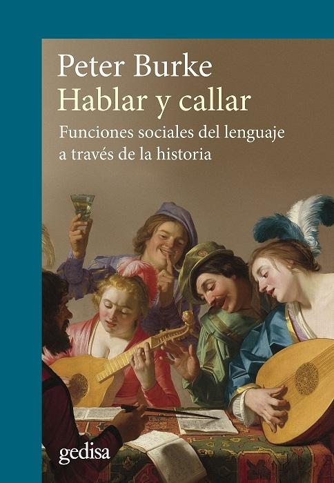 Hablar y callar "Funciones sociales del lenguaje a través de la historia"