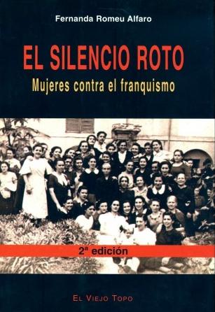 El silencio roto "Mujeres contra el franquismo"