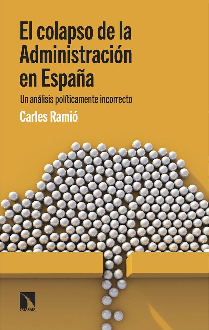 El colapso de la Administración en España "Un análisis políticamente incorrecto"