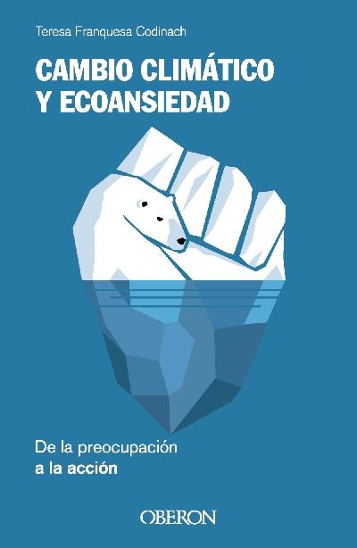 Cambio climático y ecoansiedad "De la preocupación a la acción"