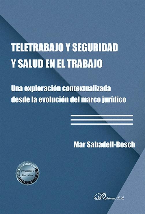 Teletrabajo y seguridad y salud en el trabajo "Una exploración contextualizada desde la evolución del marco jurídico"