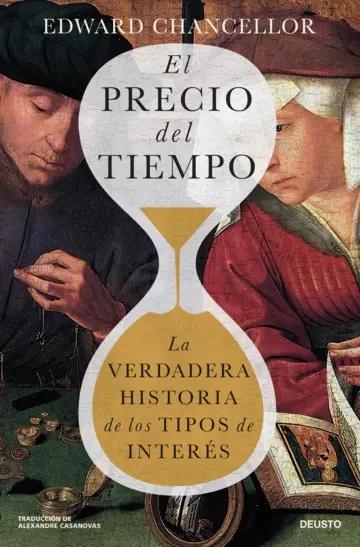 El precio del tiempo "La verdadera historia de los tipos de interés"