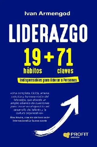 Liderazgo 19 hábitos  71 claves indispensables para liderar personas