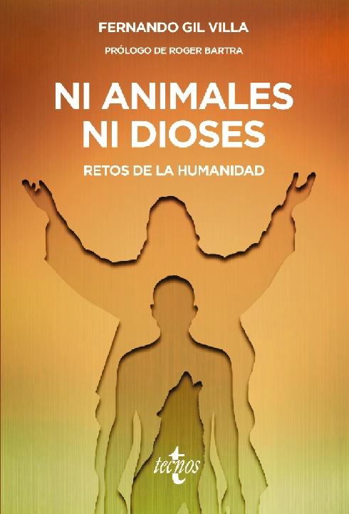 Ni animales ni dioses "Retos de la humanidad"