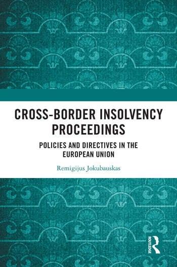 Cross-Border Insolvency Proceedings "Policies and Directives in the European Union"