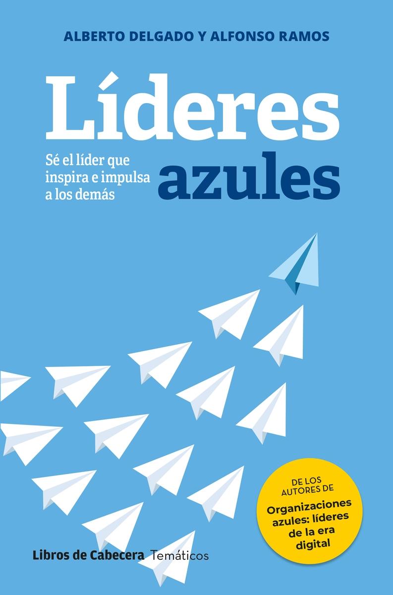 Líderes azules "Sé el líder que inspira e impulsa a los demás"