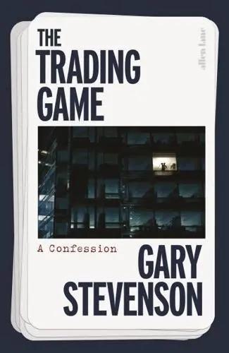 The Trading Game "A Confession"
