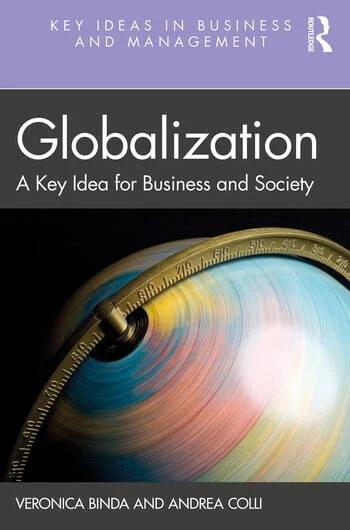 Globalization "A Key Idea for Business and Society"