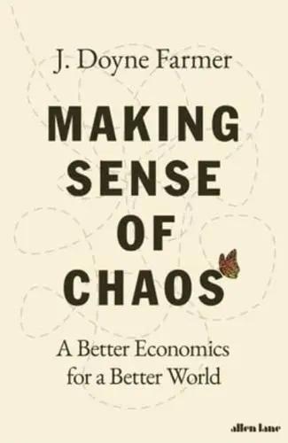 Making Sense of Chaos "A Better Economics for a Better World"