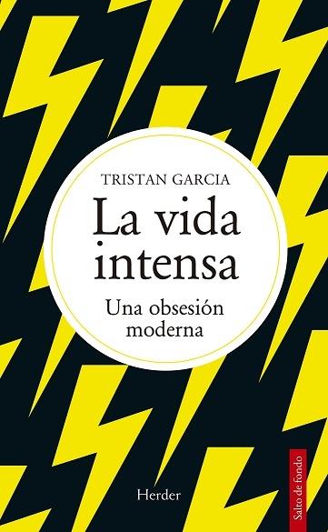 La vida intensa "Una obsesión moderna"