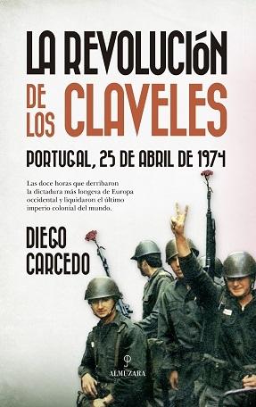 La revolución de los claveles "Portugal, 25 de abril de 1974"