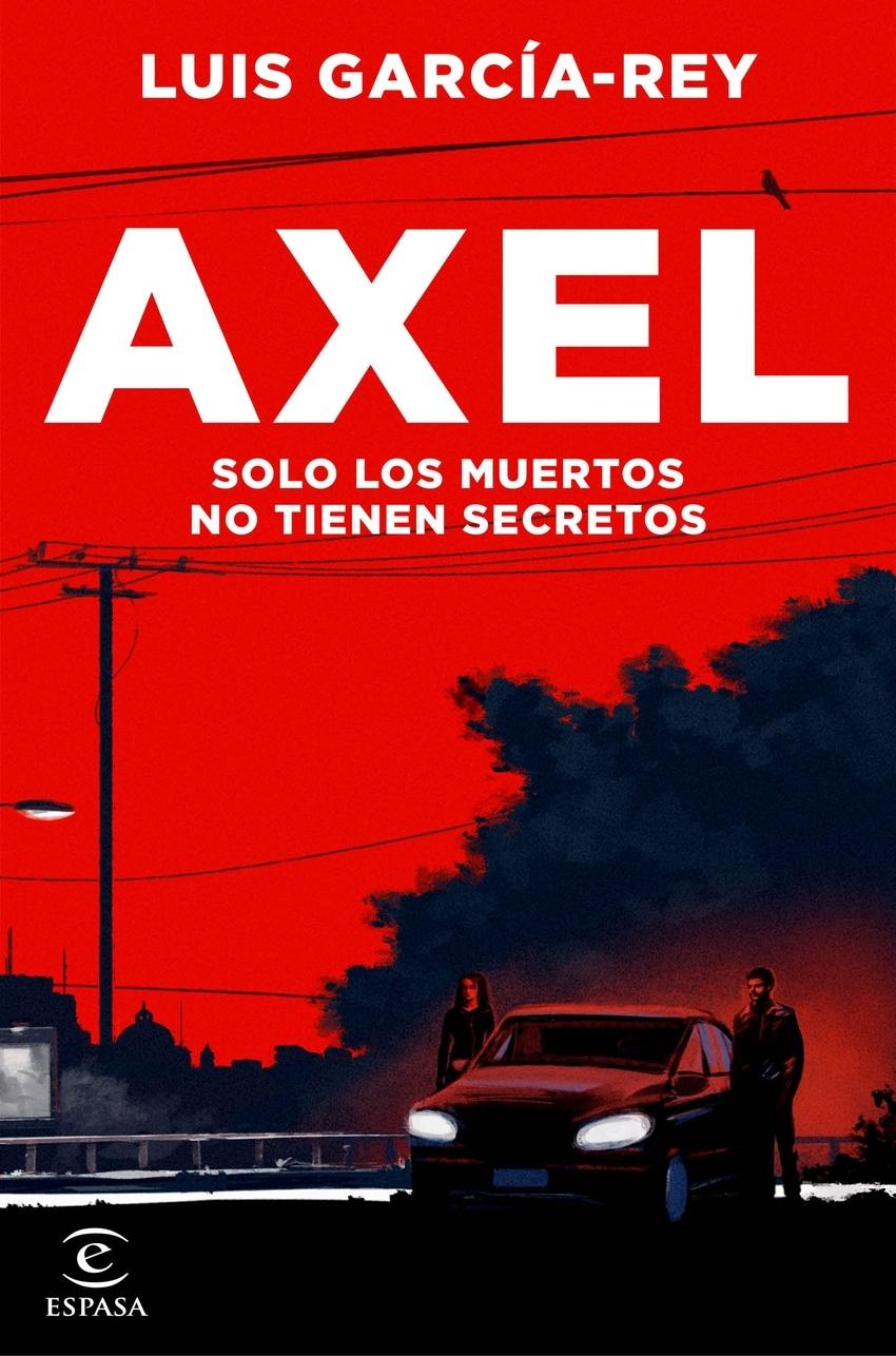 Axel "Solo los muertos no tienen secretos"
