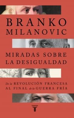 Miradas sobre la desigualdad "De la Revolución Francesa al final de la Guerra Fría"