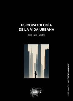 Psicopatología de la vida urbana