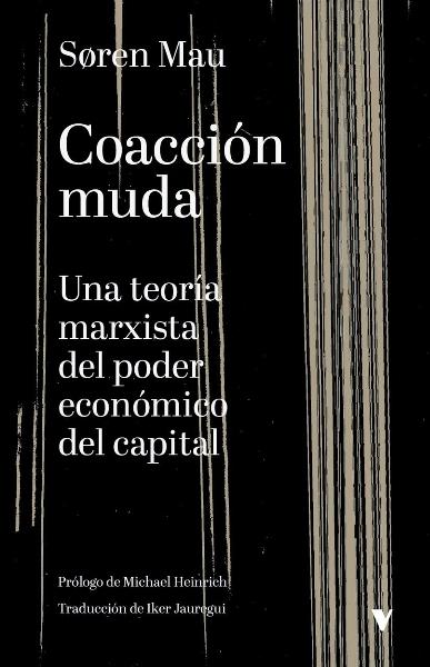 Coacción muda "Una teoría marxista del poder económico del capital"