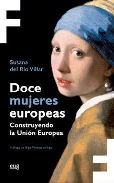 Doce mujeres europeas "Construyendo la Unión Europea"