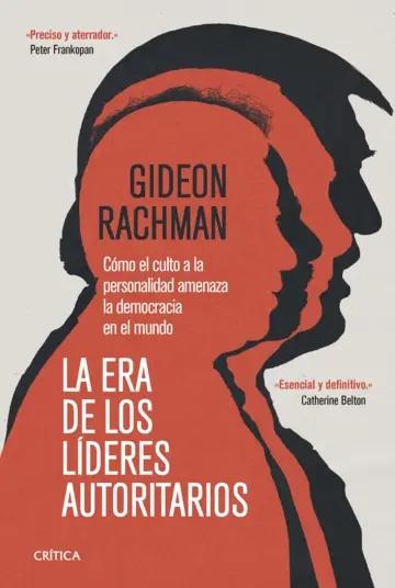 La era de los líderes autoritarios "Cómo el culto a la personalidad amenaza la democracia en el mundo"