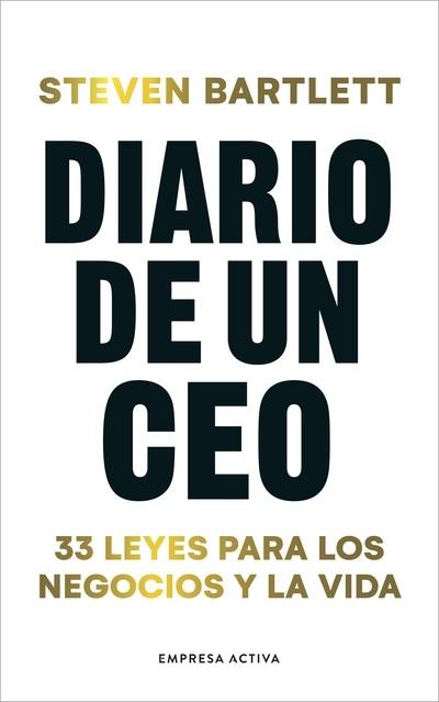 Diario de un CEO "33 leyes para los negocios y la vida"