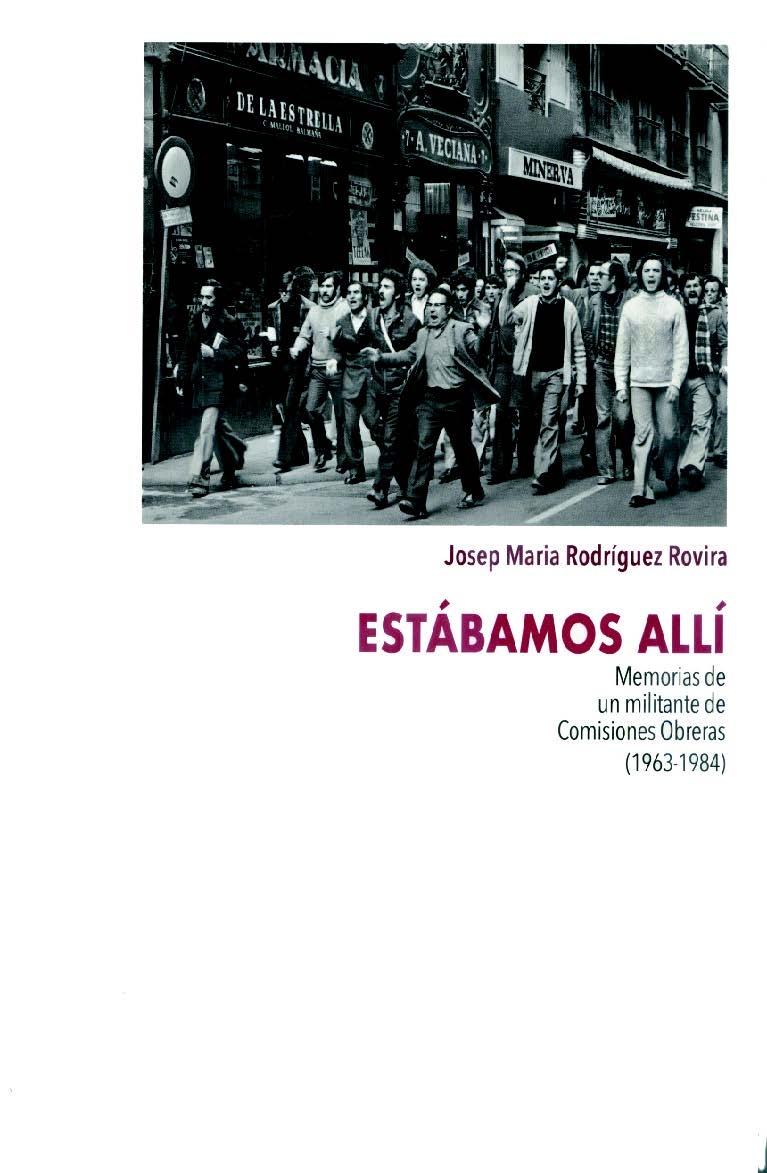 Estábamos allí "Memorias de un militante de Comisiones Obreras (1963-1984)"