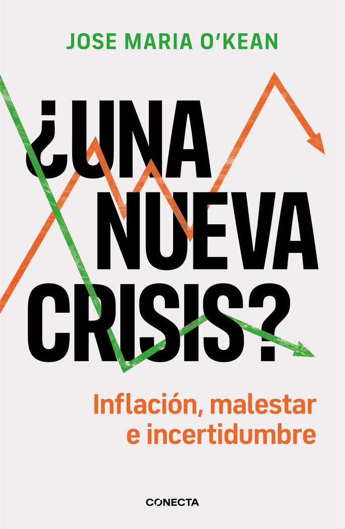 ¿Una nueva crisis? "Inflación, malestar e incertidumbre"