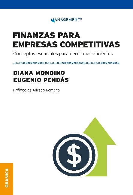 Finanzas para empresas competitivas "Conceptos Esenciales Para Decisiones Eficientes"