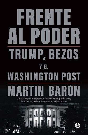 Frente al poder "Trump, Bezos y el Washinton Post"