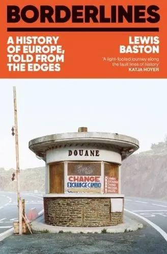 Borderlines "A History of Europe, Told from the Edges"