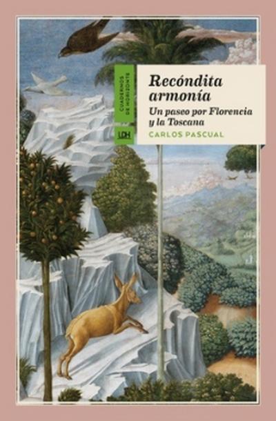 Recóndita armonía "Un paseo por Florencia y la Toscana"